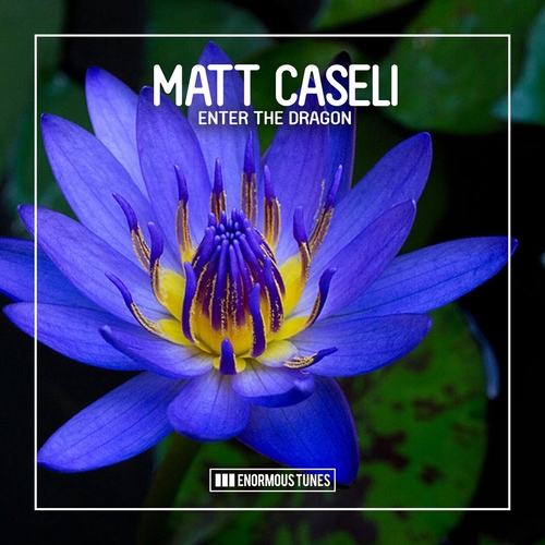 Matt Caseli - Enter The Dragon [ETR621]